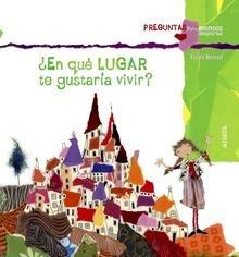 ¿En que Lugar te Gustaría Vivir?