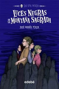 Luces Negras en la Montaña Sagrada