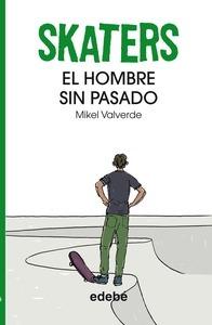 Skaters un Hombre sin Pasado