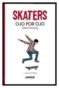 Skaters Ojo por Ojo
