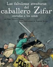 Las Fabulosas Aventuras del Caballero Zifar 'Contadas a los Niños'
