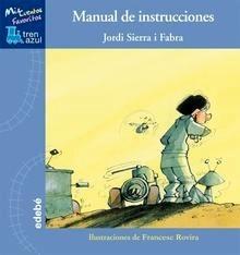 Manual de Instrucciones, de Jordi Sierra I Fabra y Francesc Rovira