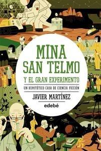Mina San Telmo y el Gran Experimento 'Un Hipotético Caso de Ciencia Ficción'
