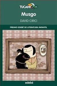 Premio Edebé 2013 (XXI Edición) Infantil: Musgo