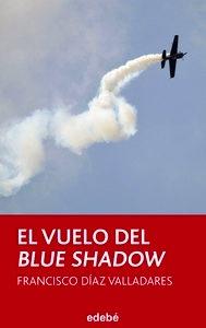 VUELO DEL BLUE SHADOW, EL