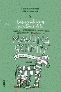 ESPERANDO UN MILAGRO (Las aventuras de Maulina SCHMITT 2)