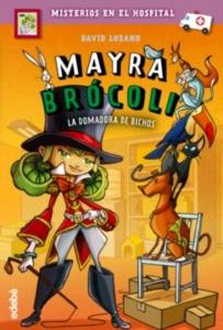 Mayra brócoli 4: la domadora de bichos