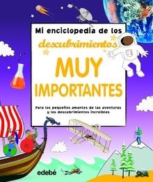 Mi enciclopedia de los descubrimientos muy importantes