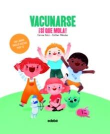 Vacunarse ¡sí que mola!