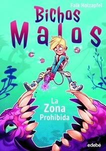 BICHOS MALOS: Zona prohibida