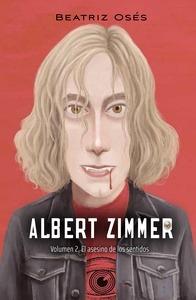 Albert zimmer: el asesino de los sentidos