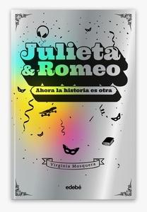 JULIETA & ROMEO: Ahora la historia es otra...