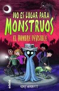 9788468361505 NO ES LUGAR PARA MONSTRUOS: EL HOMBRE INVISIBLE