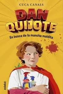 DAN QUIJOTE. EN BUSCA DE LA MANCHA MALDITA