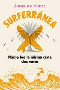 SURFERRÁNEA 3. NADIE LEE LA MISMA CARTA DOS VECES