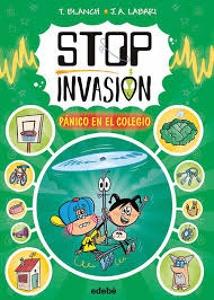 STOP INVASIÓN. PÁNICO EN EL COLEGIO