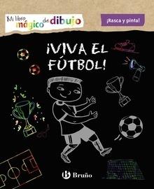 Mi libro mágico de dibujo. ¡Viva el fútbol!
