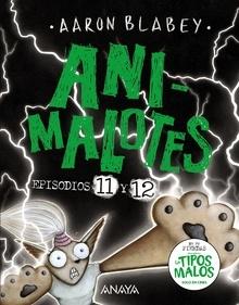 Animalotes 11 y 12: El Señor Oscuro / ¿La elegida?