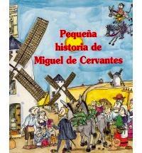 Pequeña Historia de Miguel de Cervantes