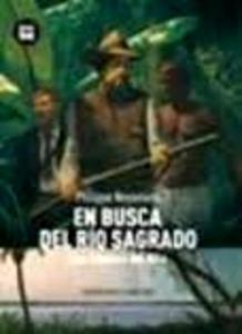 En Busca del Rio Sagrado