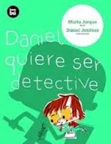 Daniel Quiere Ser Detective