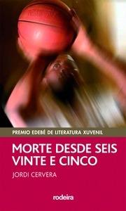 Morte desde Seis e Vinte e Cinco (Gal)