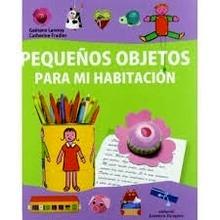 Pequeños Objetos para mi Habitación