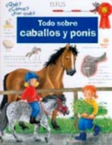 9788484231424 Todo sobre Caballos y Ponis