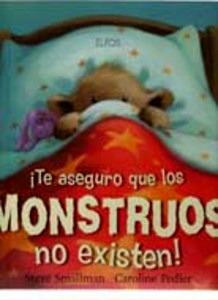 ¡Te Aseguro que los Monstruos no Existen!