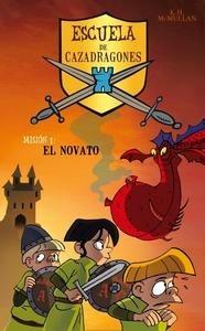 El Novato (Cazadragones 1) (Nueva Cubierta)