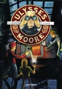 Ulysses Moore 6. la Primera Llave