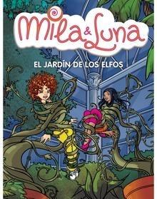 Mila & 38; Luna 11. el Jardín de los Elfos