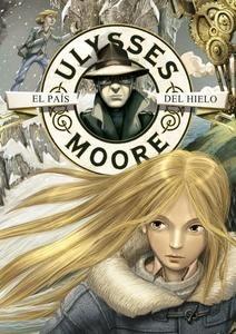 Ulysses Moore 10. el País del Hielo