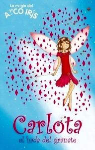 Carlota, el Hada del Granate (La Magia del Arcoiris 23)