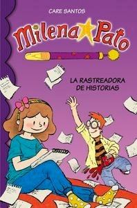 Milena Pato la Rastreadora de Historias