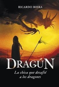 Dragun la Chica que Desafio a los Dragones