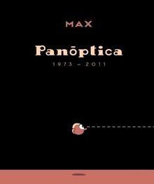 Max: Panóptica (1973-2011)