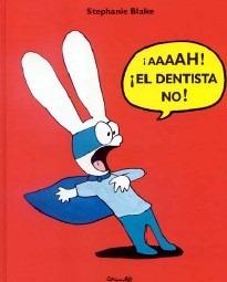 ¡Aaaah! ¡El Dentista No!