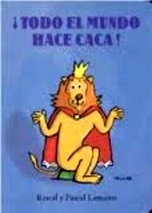 Todo el Mundo Hace Caca