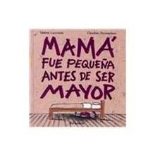 Mama Fue Pequeña