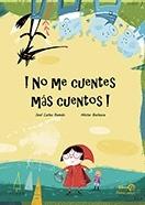 !no Me Cuentes Más Cuentos!