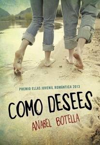 Como Desees (Novela Ganadora Pejr) 'Premio ellas Juvenil Romántica 2013'