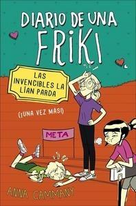 Diario de una Friki 2. las Invencibles la Lían Parda