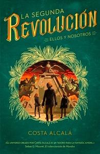 La Segunda Revolución. Ellos y nosotros. (La Segunda Revolución 2)