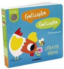 Gallinita, Gallinita. ¡Fíjate bien!
