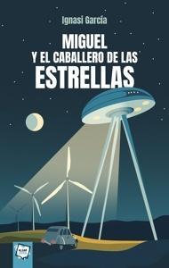 9788491427773 Miguel y el caballero de las estrellas