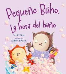 El pequeño búho. La hora del baño