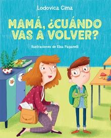 9788491457572 Mamá, ¿cuándo vas a volver?