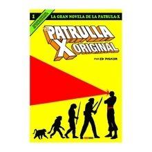 La gran novela de la patrulla-x 01. la patrulla-x original