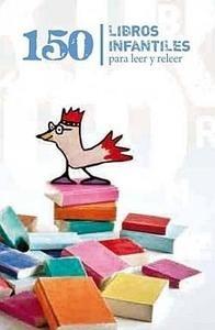 150 Libros Infantiles para Leer y Releer